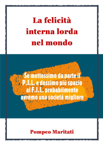 La felicità interna lorda di un popolo un libro di Pompeo Maritati