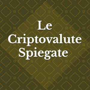 Le Criptovalute spiegate un libro di Pompeo Maritati